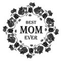 Best mom ever monochrome banner. Bell wreath round frame art design stock vector illustration